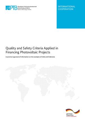 Quality and Safety Criteria Appliaed in Financing Photovoltaic Projects: A practical appraisal of the examples of India and Indonesia.
