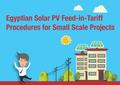 Egyptian Solar PV Feed-in-Tariff - Procedures for Small Scale Projects.pdf