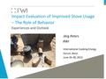 Impact Evaluation of Improved Stove Usage – The Role of Behavior Experiences and Outlook - Jörg Peters Bonn 2013.pdf