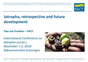 EN-Jatropha, retrospective and future development-Ywe Jan Franken - FACT.pdf