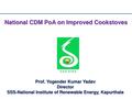 Dr. Yogender K Yadav (SSS-NIRE) - National Cookstove PoA.pdf