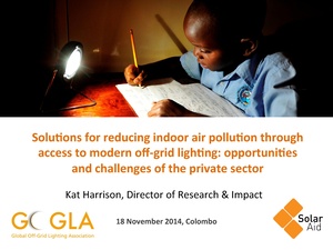 Solutions for Reducing Indoor Air Pollution Through Access to Modern Off-grid Lighting Opportunities and Challenges of the Private Sector.pdf