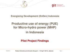 130410 EnDev Indonesia - PUE and MHP - Pilot Project Findings.pdf