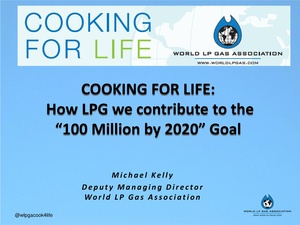 COOKING FOR LIFE How LPG we contribute to the “100 Million by 2020” Goal Michael Kelly Bonn 2013.pdf