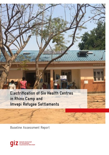 File:Baseline Assessment Report on the Electrification of Six Health Centres in Rhino Camp and Imvepi Refugee Settlements .pdf