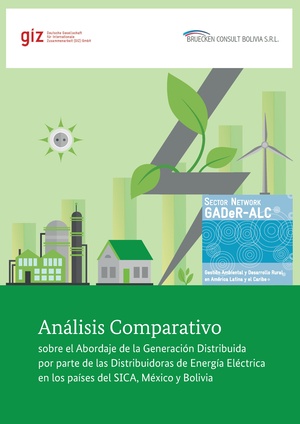 Análisis Comparativo sobre el Abordaje de la Generación Distribuida por parte de las Distribuidoras de Energía Eléctrica en los países del SICA, México y Bolivia.pdf