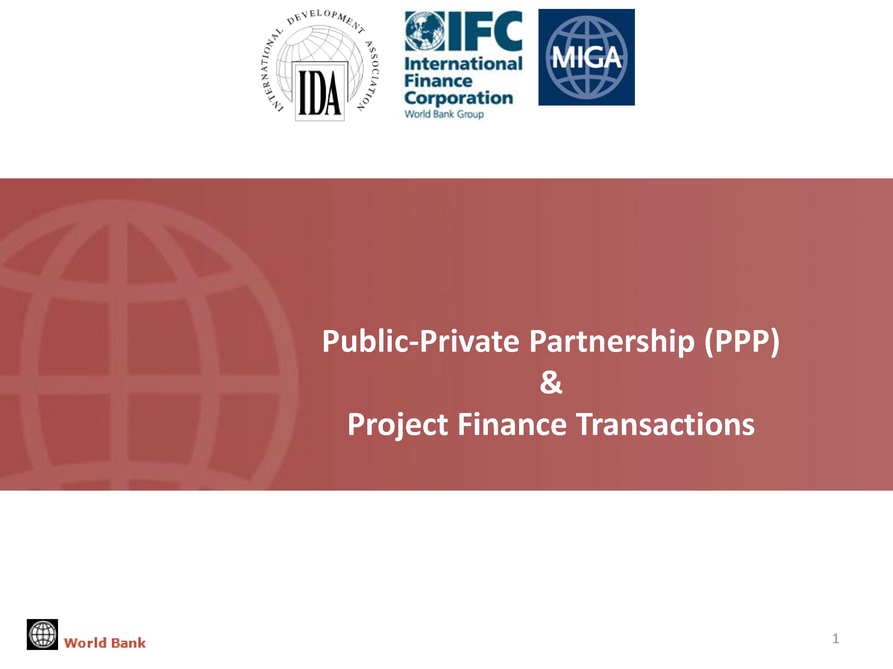 IFC, IDA, MIGA - Public-Private Partnership (PPP) & Project Finance Transactions