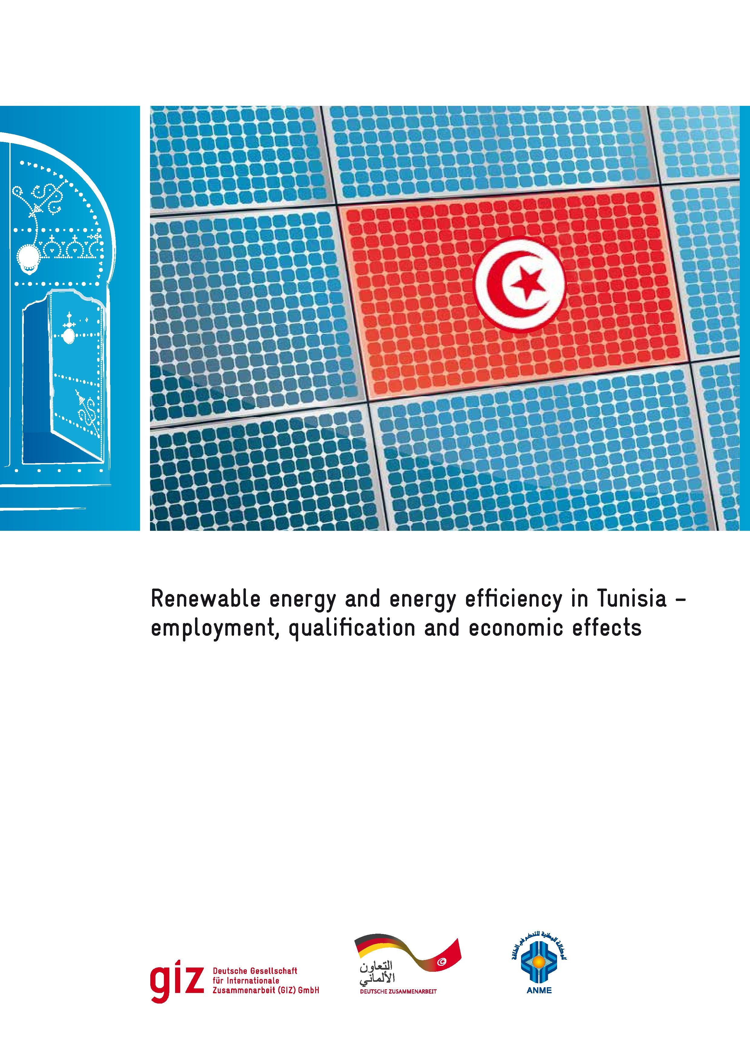 Renewable energy and energy efficiency in Tunisia GIZ 2012.pdf Promotion of Renewable Energies and Energy Efficiency in Tunisia - Employment, Qualification and Economic Effects