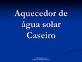 PT-Aquecedor de água solar Caseiro-Fidel António José.pdf