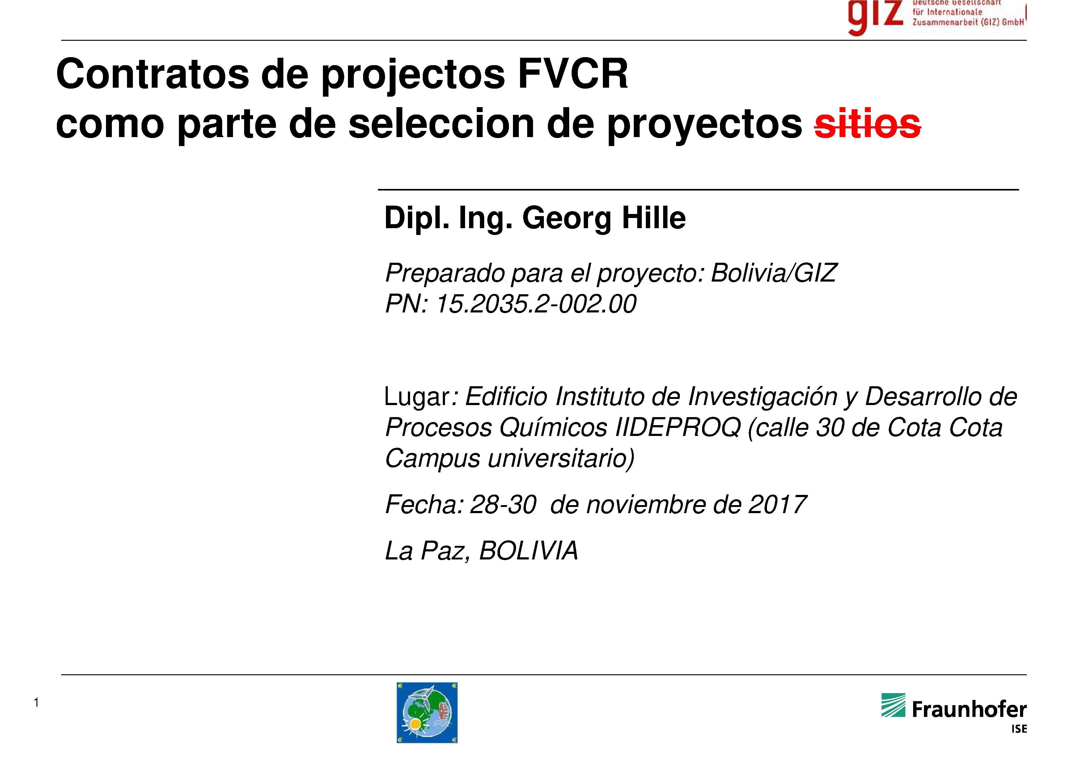 • Cómo identificar sitios + cronograma de projectos FVCR: Fases de proyectos a partir de estudio de factibilidad (Georg Hille)