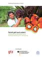 Palmöl geht auch anders! Nachhaltige Palmölproduktion durch Kleinbauernförderung und Zertifizierung.pdf