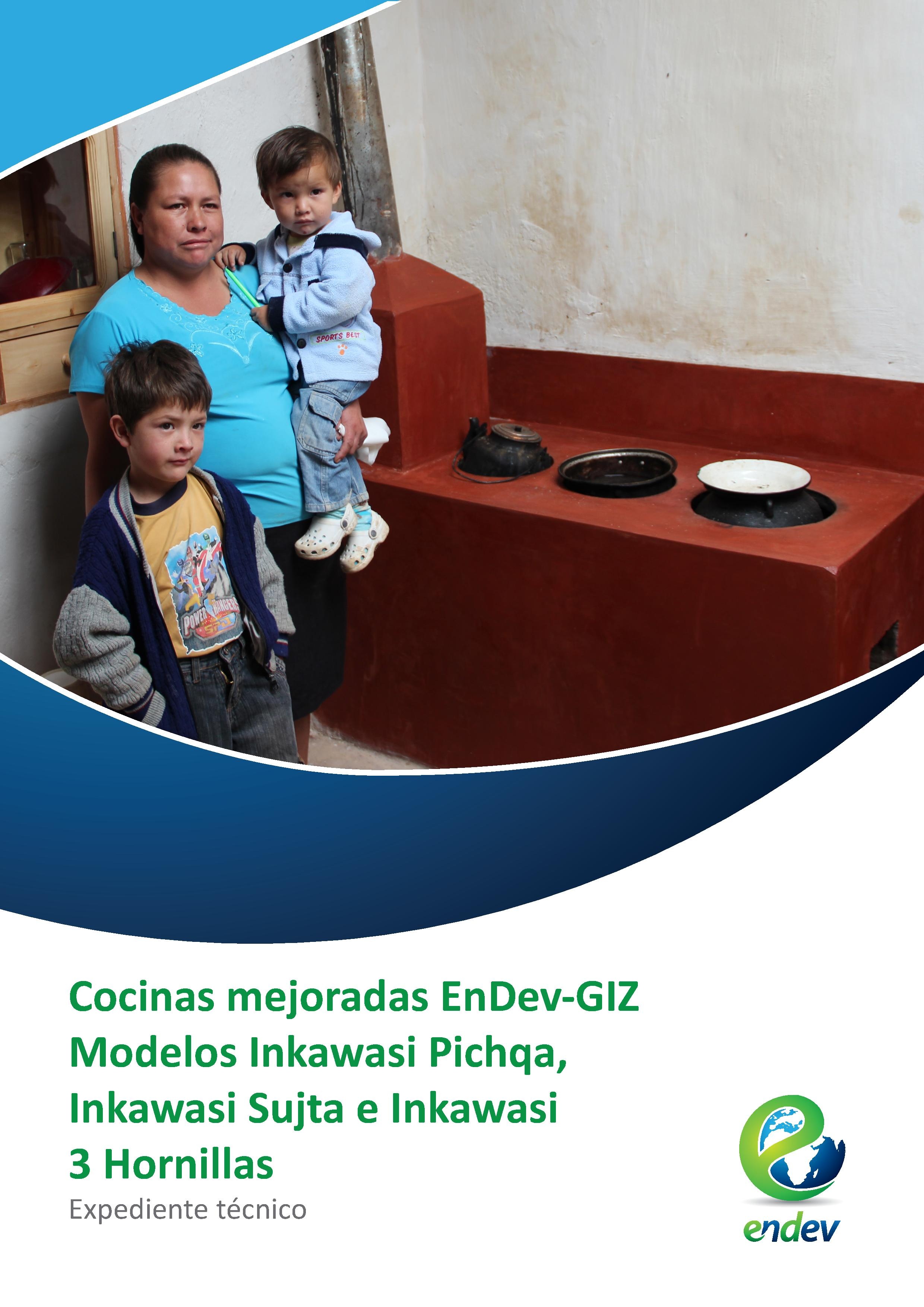 Expediente técnico de cocinas mejoradas EnDev-GIZ Modelos Inkawasi Pichqa, Inkawasi Sujta e Inkawasi 3 Hornillas