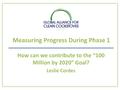 How can we contribute to the 100 Million by 2020 Goal Leslie Cordes.pdf