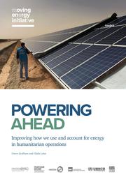 Powering Ahead: Improving How We Use and Account for Energy in Humanitarian Operations