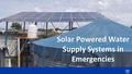 Solar Powered Water Supply Systems in Emergencies 2021 Antonio Torres.pdf