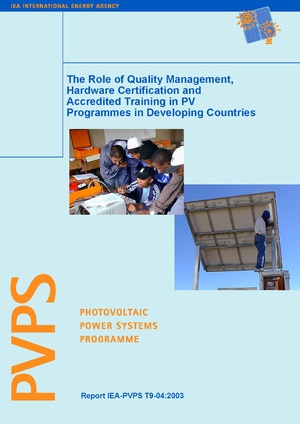 The Role of Quality Management, Hardware Certification and Accredited Training in PV Programmes in Developing Countries.pdf
